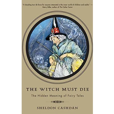 Abbildung von The Witch Must Die: Hidden Meaning of Fairy Tales