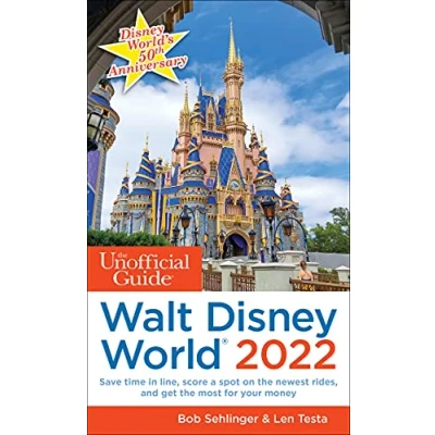 Abbildung von The Unofficial Guide to Walt Disney World 2022 (Unofficial Guides)