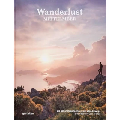 Abbildung von Wanderlust Mittelmeer: die schönsten mediterranen Wanderwege (Wanderlust: rund um Welt)