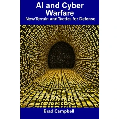 Abbildung von AI and Cyber Warfare: New Terrain Tactics for Defense