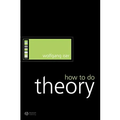 Abbildung von How to Do Theory (How Study Literature)
