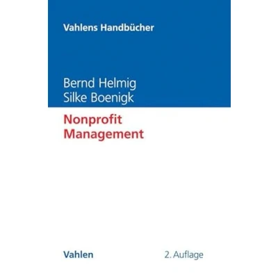 Abbildung von Nonprofit Management (Vahlens Handbücher der Wirtschafts und Sozialwissenschaften)