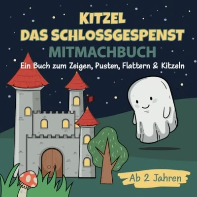 Abbildung von Kitzel das Schlossgespenst: Ein interaktives Mitmachbuch für Mädchen und Jungen zum Zeigen, Flattern, Kitzeln. Ab 2 Jahren. (KITZEL DEN OSTERHASEN)