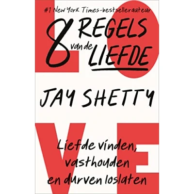 Abbildung von 8 regels van de liefde: liefde vinden, vasthouden en durven loslaten