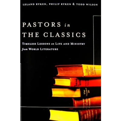 Abbildung von Pastors in the Classics: Timeless Lessons on Life and Ministry from World Literature