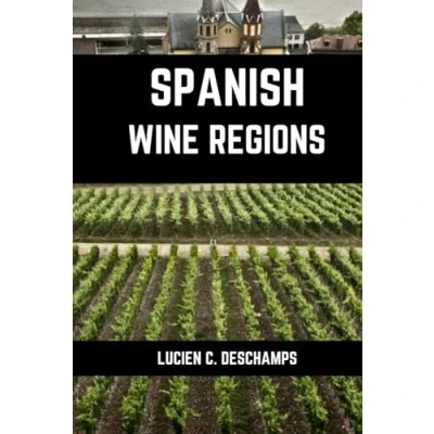 Abbildung von Spanish Wine Regions: A connoisseurs guide to History, Grape Varieties, Flavors and Regions of Spain (Books on Regions)