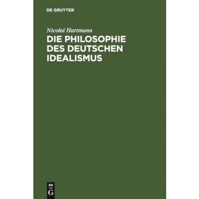Abbildung von Die Philosophie des deutschen Idealismus: Eine Einführung