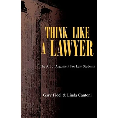 Abbildung von Think Like a Lawyer: The Art Of Argument For Law Students