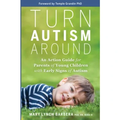 Abbildung von Turn Autism Around: An Action Guide for Parents of Young Children with Early Signs