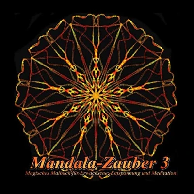 Abbildung von Mandala Zauber 3: Magisches Malbuch für Erwachsene: Entspannung und Meditation