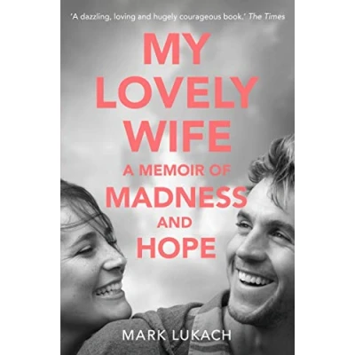 Abbildung von My Lovely Wife: A Memoir of Madness and Hope