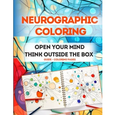 Abbildung von Neurographic COLORING Open Your Mind Think Outside the Box: to Expand Mind&#039;s Limits GUIDE + PAGES