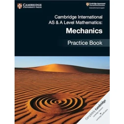 Abbildung von Cambridge International AS &amp; A Level Mathematics: Mechanics Practice Book