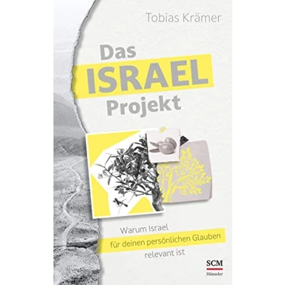 Abbildung von Das Israel Projekt: Warum für deinen persönlichen Glauben relevant ist (Israel neu entdecken)