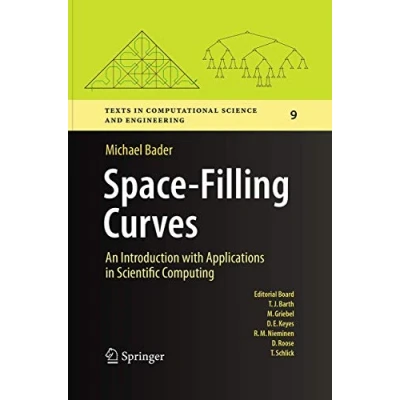 Abbildung von Space Filling Curves: An Introduction with Applications in Scientific Computing (Texts Computational Science and Engineering, Band 9)