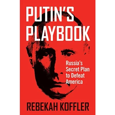 Abbildung von Putin&#039;s Playbook: Russia&#039;s Secret Plan to Defeat America