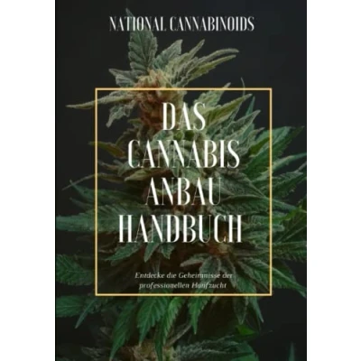 Abbildung von Das Cannabis Anbau Handbuch: Entdecke die Geheimnisse der professionellen Hanfzucht