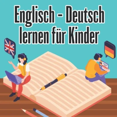 Abbildung von Englisch deutsch lernen für Kinder: Bildwörterbuch mit englischen Vokabeln Sprache erlernen Anfänger