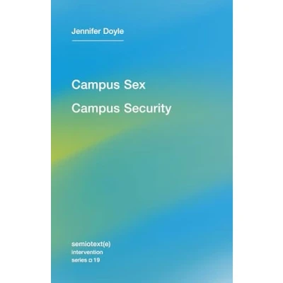 Abbildung von Campus Sex, Security (Semiotext(e) / Intervention Series, Band 19)