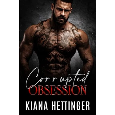 Abbildung von Corrupted Obsession: Eine düstere Mafia Romanze über Feinde in Gefangenschaft, die zu Liebenden werden (Mafia Kings: Corrupted, Band 4)
