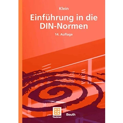 Abbildung von Einführung in die DIN Normen: Hrsg.: Deutsches Institut für Normung e.V.. Mit 352 Beispielen