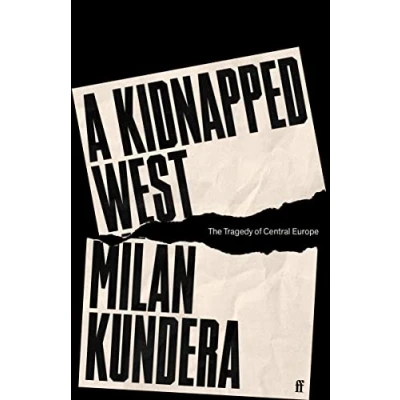 Abbildung von A Kidnapped West: The Tragedy of Central Europe