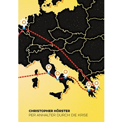Abbildung von Per Anhalter durch die Krise: Eine politische Rucksackreise den Süden Europas