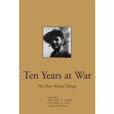 Abbildung von Ten Years at War: The Peter Kemp Trilogy