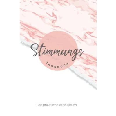Abbildung von Stimmungs Tagebuch Das praktische Ausfüllbuch: Gefühlstagebuch für Erwachsene und Jugendliche Selbsthilfe zum Ausfüllen Ankreuzen
