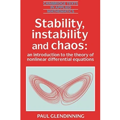 Abbildung von Stability, Instability and Chaos: An Introduction to the Theory of Nonlinear Differential Equations (Cambridge Texts in Applied Mathematics)