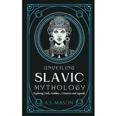 Abbildung von Unveiling Slavic Mythology: Exploring Gods, Goddess, Mythical Creatures and Legends
