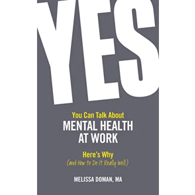 Abbildung von Yes, You Can Talk About Mental Health at Work: Here’s Why; And How to Do It Really Well