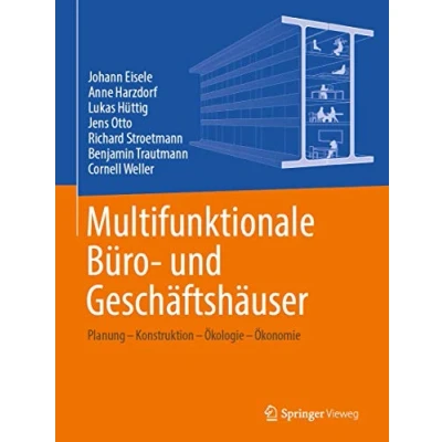 Abbildung von Multifunktionale Büro und Geschäftshäuser: Planung Konstruktion Ökologie Ökonomie