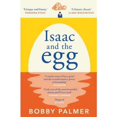Abbildung von Isaac and the Egg: unique, funny heartbreaking Saturday Times bestseller