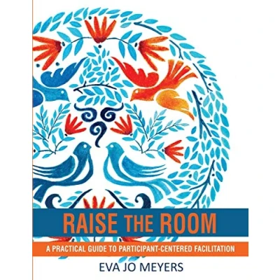 Abbildung von Raise the Room: A practical guide to participant centered facilitation