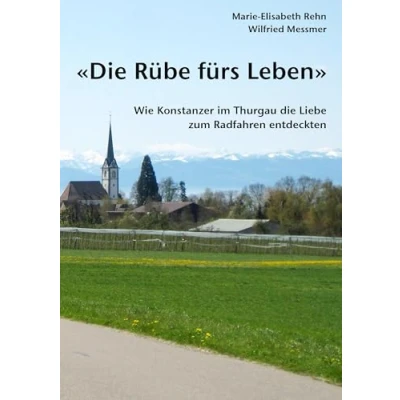 Abbildung von die Rübe fürs Leben: Wie Konstanzer im Thurgau Liebe zum Radfahren entdeckten