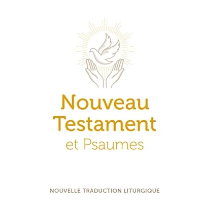 Abbildung von Nouveau testament et psaumes petit format: Nouvelle traduction officielle pour la liturgie