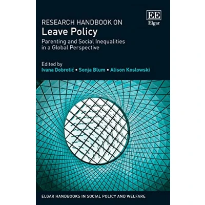 Abbildung von Research Handbook on Leave Policy: Parenting and Social Inequalities in a Global Perspective (Elgar Handbooks Policy Welfare)