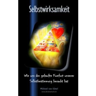 Abbildung von Selbstwirksamkeit: Wie uns der gekaufte Komfort unserer Selbstbestimmung beraubt hat (Gesellschaft verstehen)