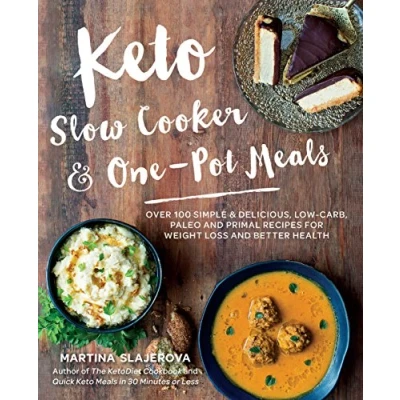 Abbildung von Keto Slow Cooker &amp; One Pot Meals: Over 100 Simple Delicious Low Carb, Paleo and Primal Recipes for Weight Loss Better Health (4) (Keto Your Life, Band 4)