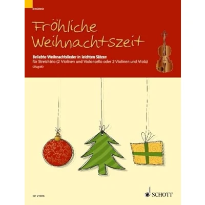 Abbildung von Fröhliche Weihnachtszeit: Beliebte Weihnachtslieder in leichten Sätzen. 2 Violinen und Violoncello (oder Viola). Partitur Stimmen.