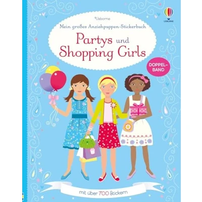 Abbildung von Mein großes Anziehpuppen Stickerbuch: Partys und Shopping Girls (Meine großen Stickerbücher)