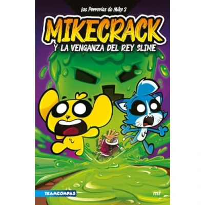 Abbildung von Las Perrerías de Mike 3. Mikecrack y la venganza del rey Slime (Universo Compas, Band 3)