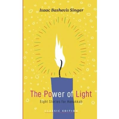 Abbildung von The Power of Light: Eight Stories for Hannukah (Isaac Bashevis Singer: Classic Editions)