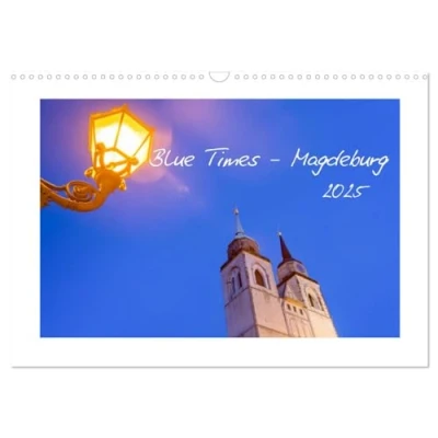 Abbildung von Blue Times Magdeburg (Wandkalender 2025 DIN A3 quer), CALVENDO Monatskalender