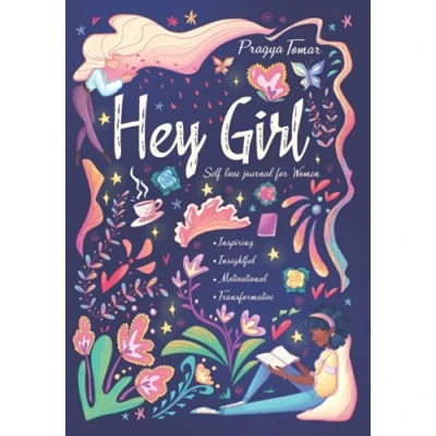 Abbildung von Hey Girl! Self Love Journal for Women: Embrace Wellbeing, Practice Compassion &amp; Gratitude, and Learn to Yourself Who You Are
