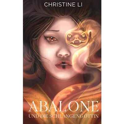Abbildung von Abalone und die Schlangengöttin (Die Legende von Abalone, Band 1)