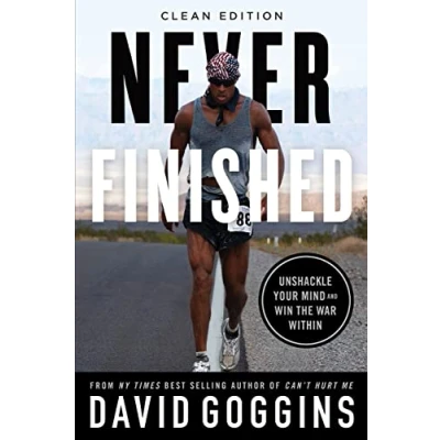 Abbildung von Never Finished: Unshackle Your Mind and Win the War Within Clean Edition