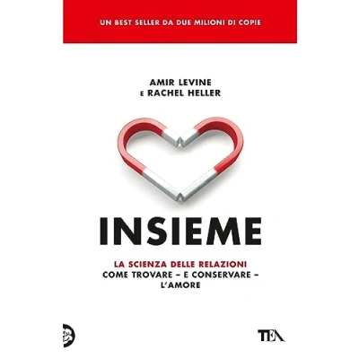 Abbildung von Insieme. La scienza delle relazioni: come trovare e conservare l&#039;amore (TEA Varia)