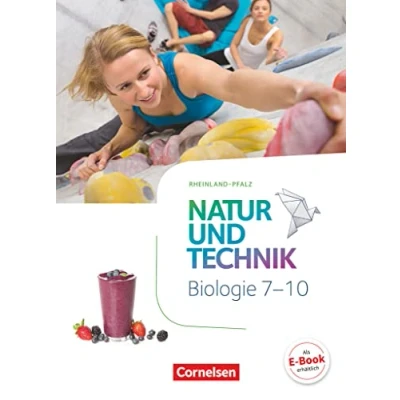 Abbildung von Natur und Technik Biologie Neubearbeitung Rheinland Pfalz 7. 10. Schuljahr: Schulbuch